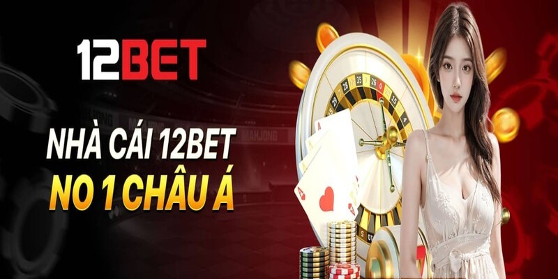12bet cá cược thể thao chuẩn quốc tế, tỷ lệ siêu cao
